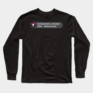 Achievement unlocked motherhood Long Sleeve T-Shirt